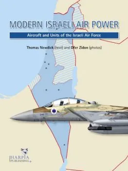 HAP2010 Modern Israeli Air Power: Flugzeuge und Einheiten der israelischen Luftwaffe